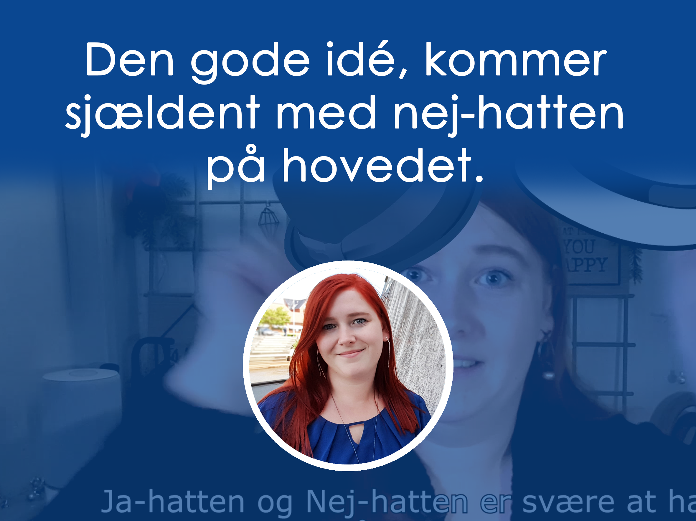 Den Gode Idé Kommer Sjældent Med Nej Hatten På Hovedet Sondrup Connect 